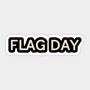 Flag Day On This Day Perfect Day Sticker